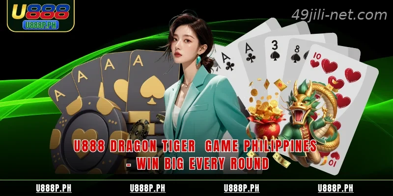 49JILI Dragon Tiger Game Philippines Win Big Every Round