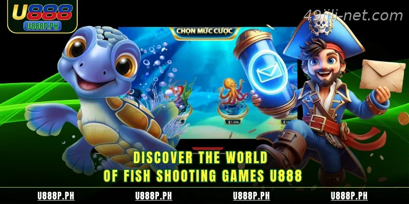 Discover the world of Fish Shooting Games 49JILI