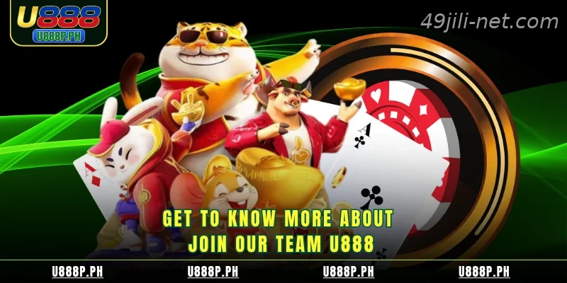 Get to know more about join our team 49JILI